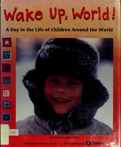 Wake Up, World!: A Day in the Life of Children Around the World