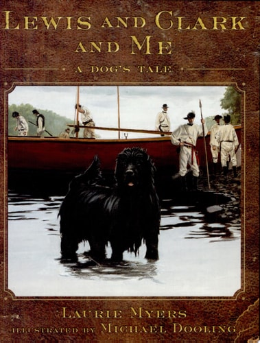 Lewis and Clark and Me: A Dog's Tale