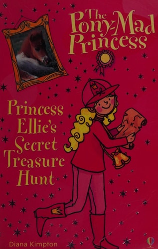 Princess Ellie's Secret Treasure Hunt (Pony-mad Princess)