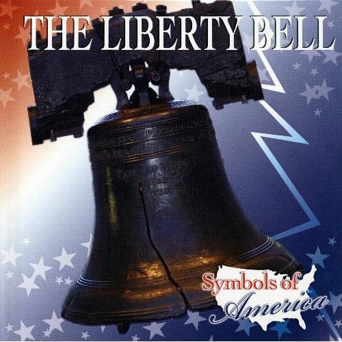 The Liberty Bell (Symbols of America)