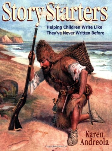 Story Starters Helping Children Write Like They've Never Written Before
