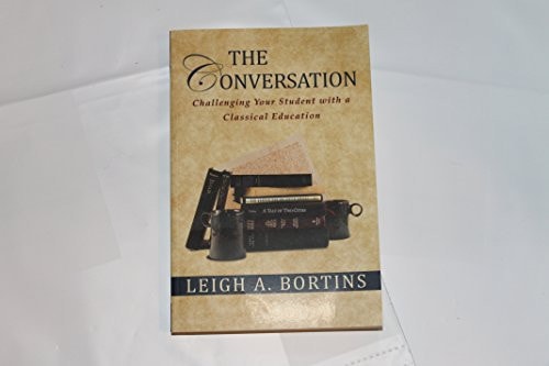 The Conversation: Challenging Your Student with a Classical Education