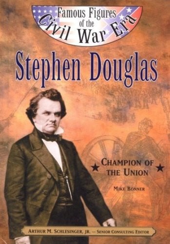 Stephen A. Douglas: champion of the Union
