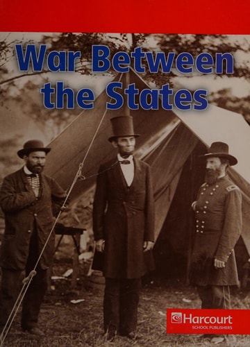 Harcourt Social Studies: US: Making a New Nation: Below-Level Reader War Between the States