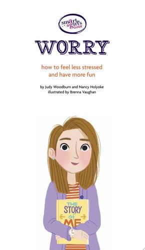 A Smart Girl's Guide: Worry How to Feel Less Stressed and Have More Fun