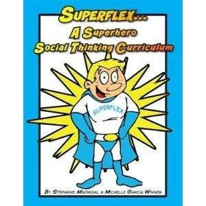 Superflex A Superhero Social Thinking Curriculum