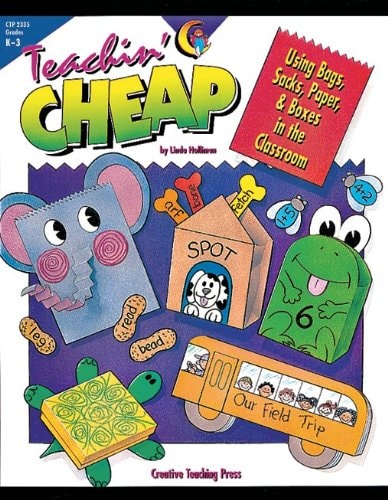 Teachin' Cheap: Using Bags, Sacks, Paper, & Boxes in the Classroom