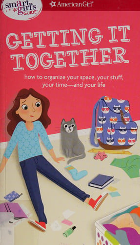 A Smart Girl's Guide: Getting It Together