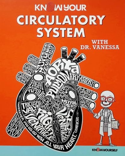 Know your Circulatory System with Dr. Vanessa