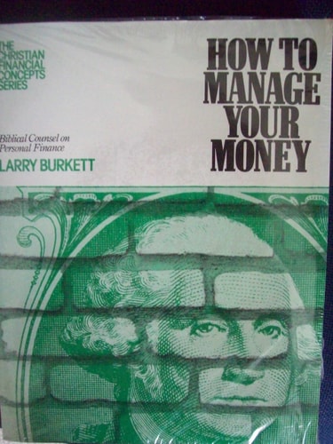 How To Manage Your Money: Biblical Counsel on Personal Finance
