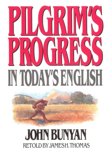 The Pilgrim's Progress in Today's English