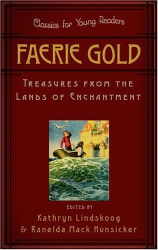 Faerie Gold Treasures from the Lands of Enchantment