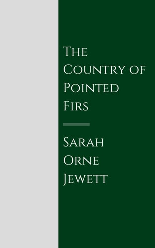 The Country of the Pointed Firs