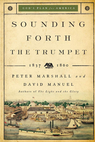 Sounding Forth the Trumpet 1837-1860