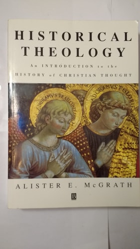 Historical Theology An Introduction to the History of Christian Thought