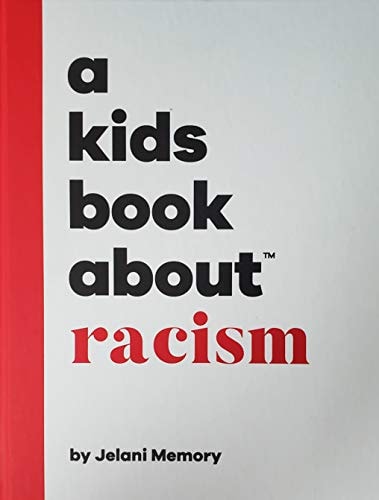 A Kids Book About: Racism