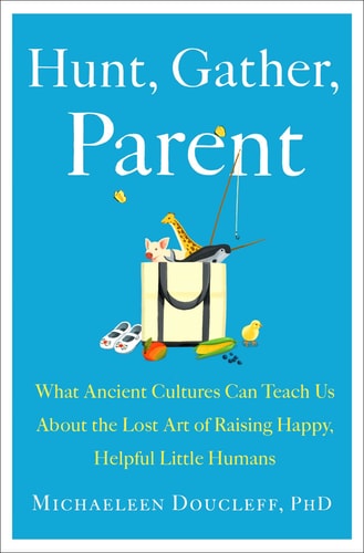 Hunt, Gather, Parent