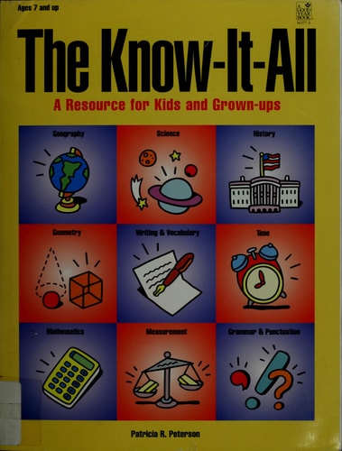 The Know-It-All: A Resource for Kids and Grown-Ups