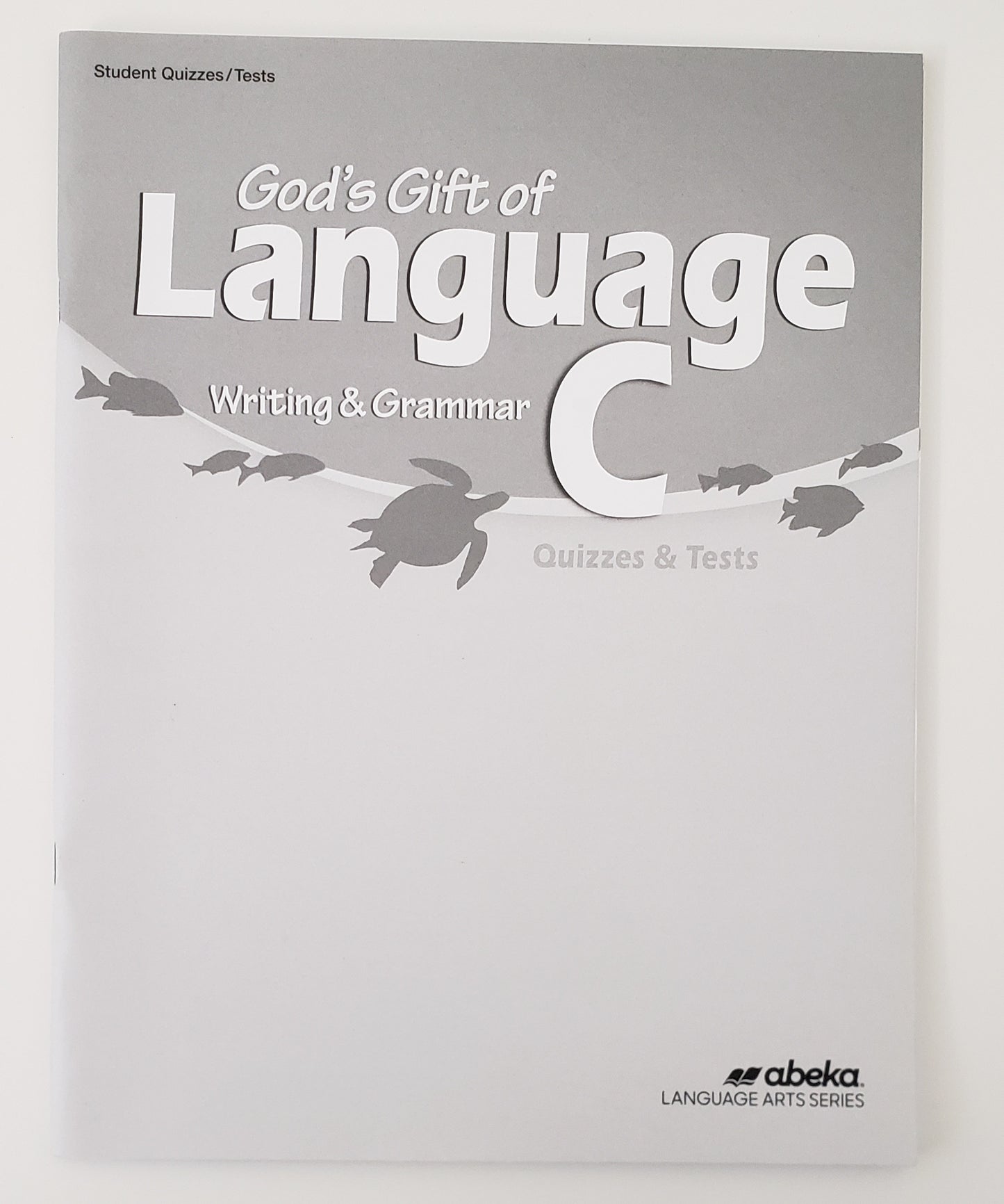 God's Gift of Language C Writing & Grammar Quizzes & Tests