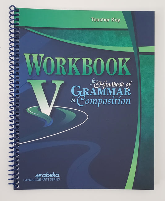 Workbook for Handbook of Grammar & Composition V Teacher Key