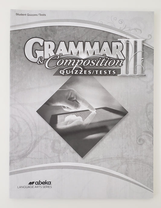 Grammar & Composition III Quizzes/Tests