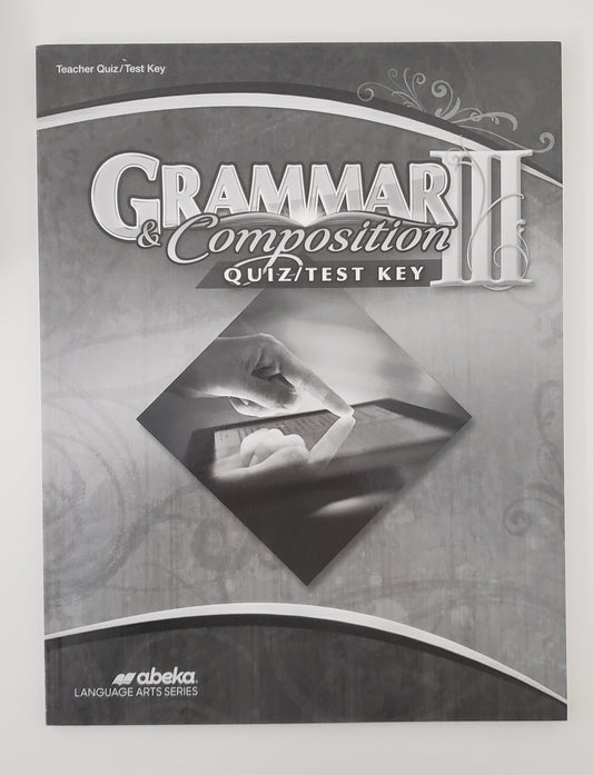 Grammar & Composition III Quiz/Test Key