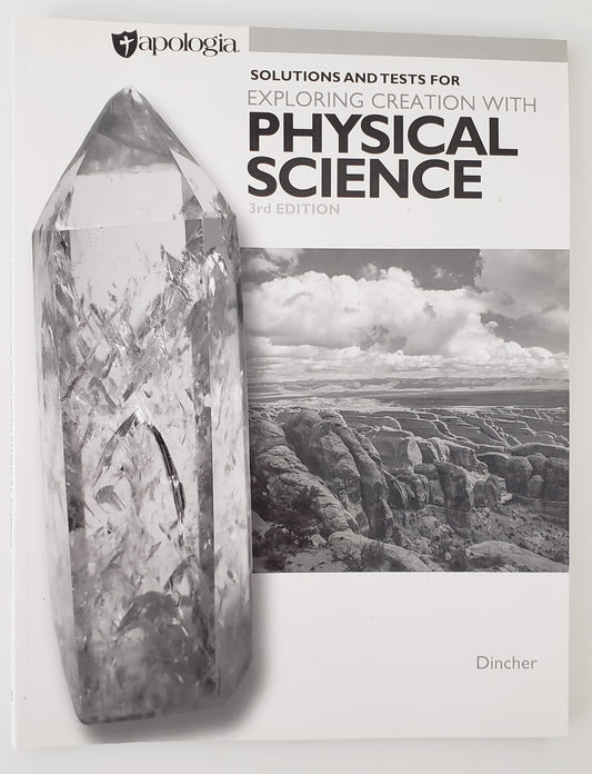 Exploring Creation with Physical Science 3rd Edition Solutions and Test