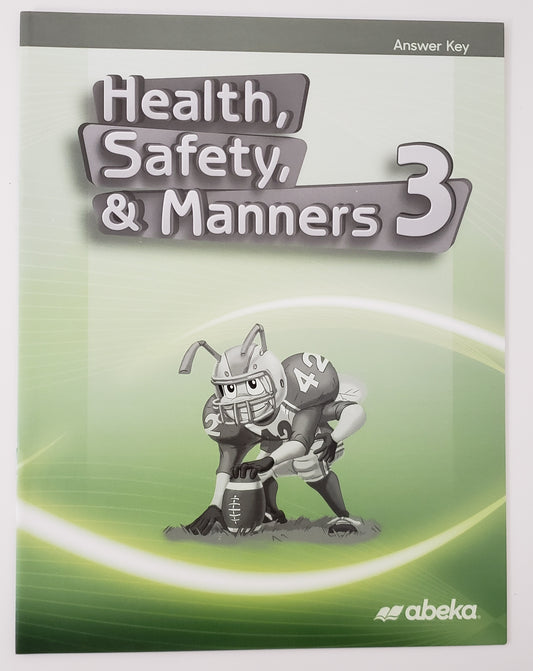 Health, Safety, & Manners 3 Answer Key to Text Questions