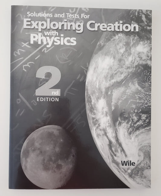 Solutions and Tests for Exploring Creation with Physics