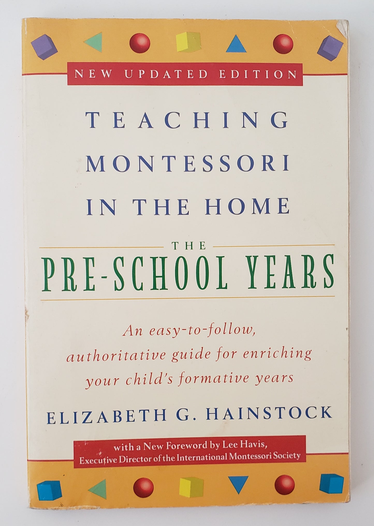 Teaching Montessori in the Home: Pre-School Years The Pre-School Years