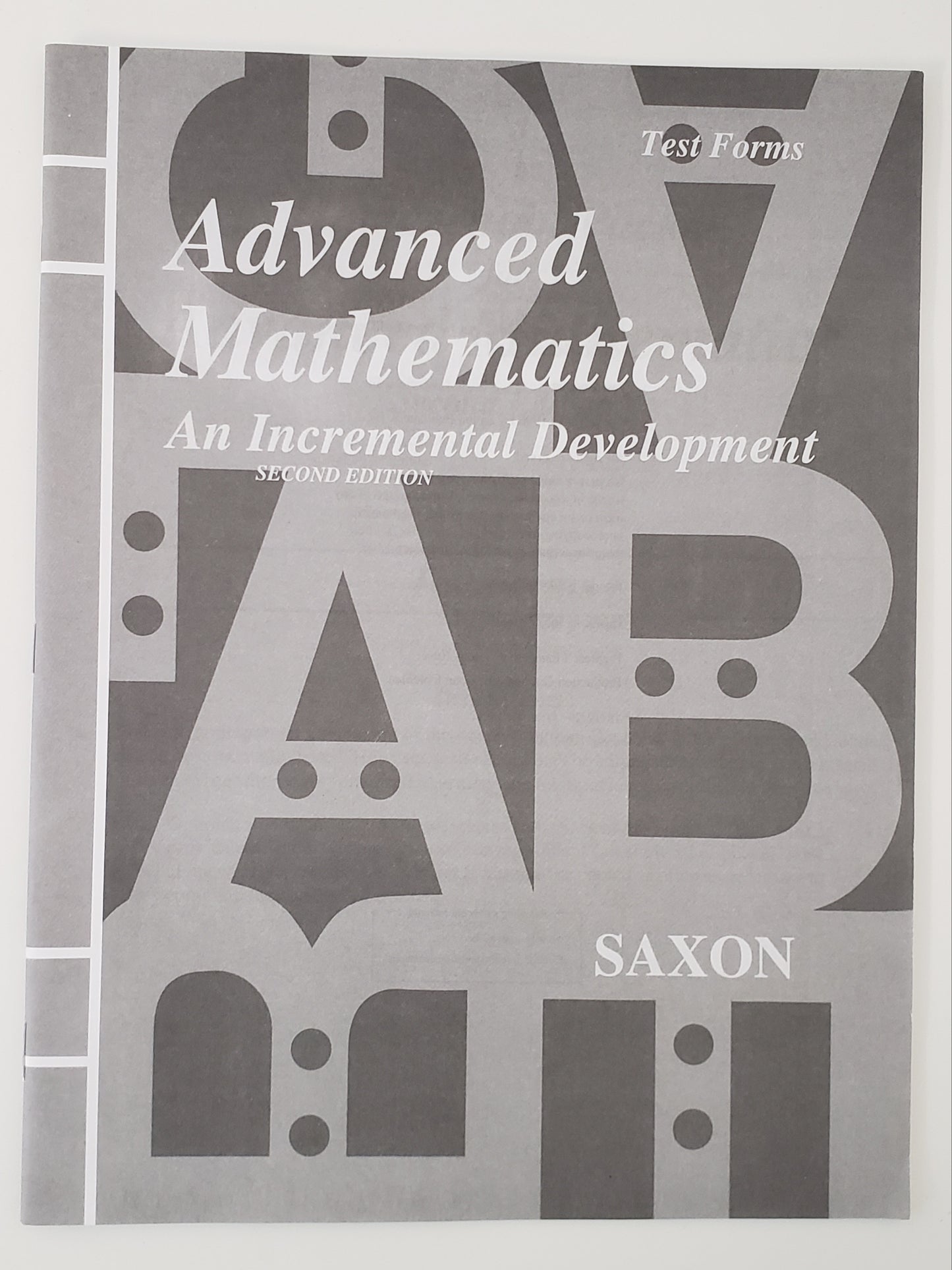 Saxon Advanced Mathematics: An Incremental Development, Test Forms
