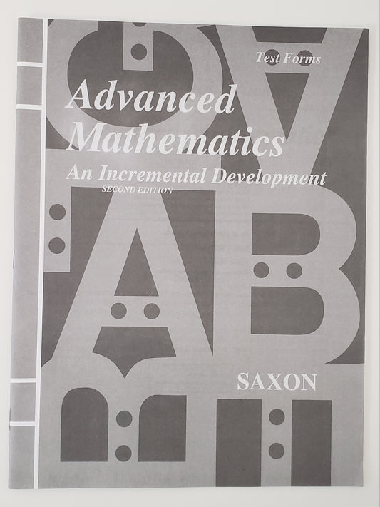 Saxon Advanced Mathematics: An Incremental Development, Test Forms