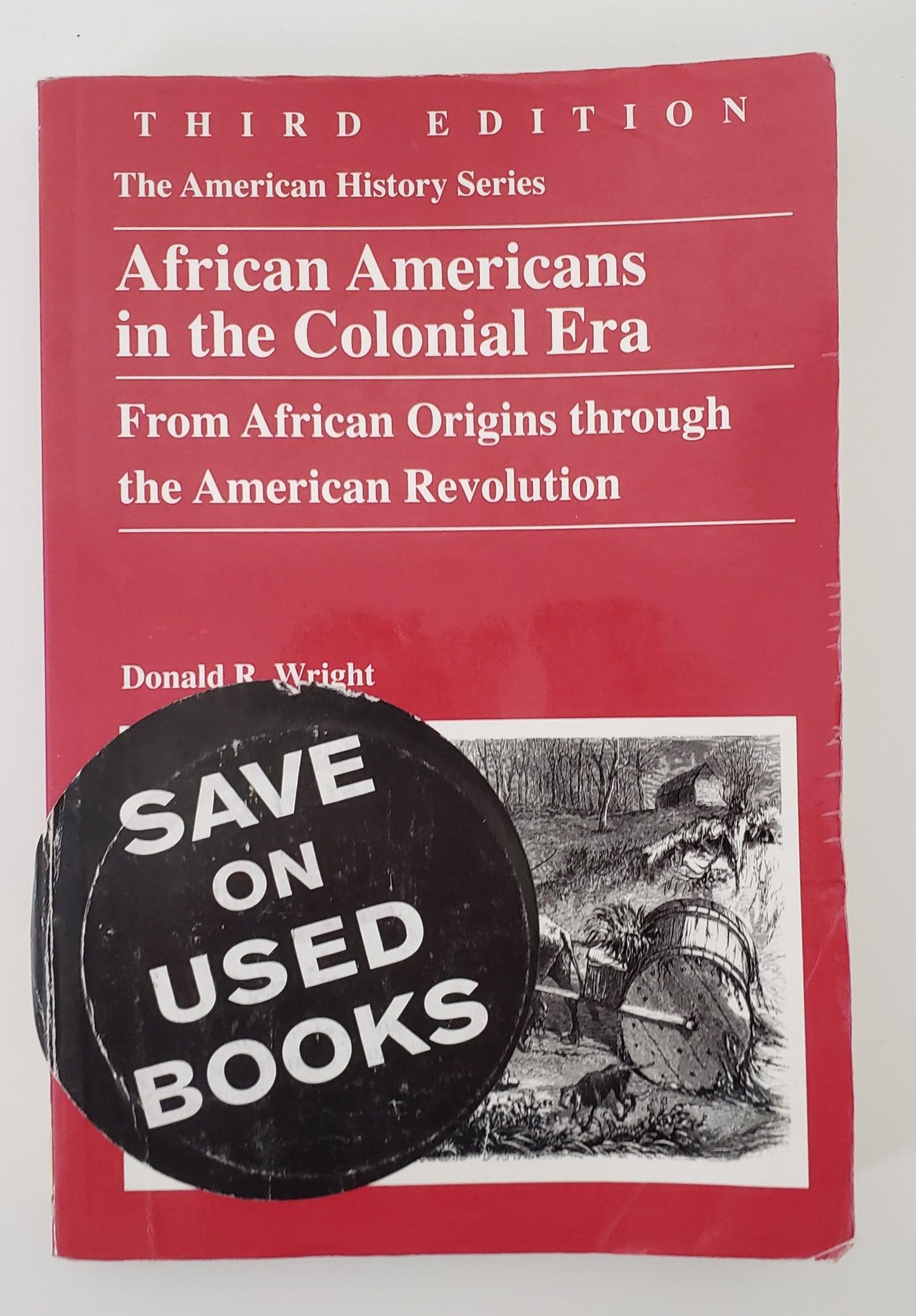 African Americans in the Colonial Era: From African Origins through the American Revolution