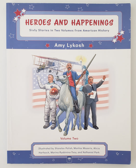 Heros And Happenings Sixty Stories in American History Volume 2