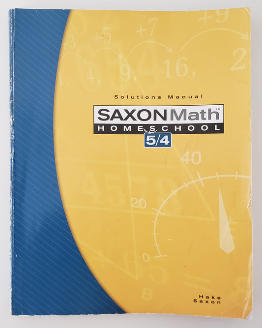Saxon Math Homeschool 5/4 Solutions Manual