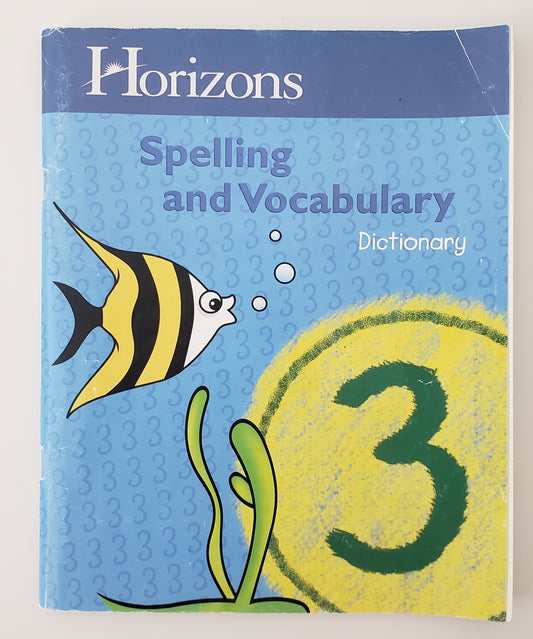 Horizons Spelling & Vocabulary 3 Dictionary