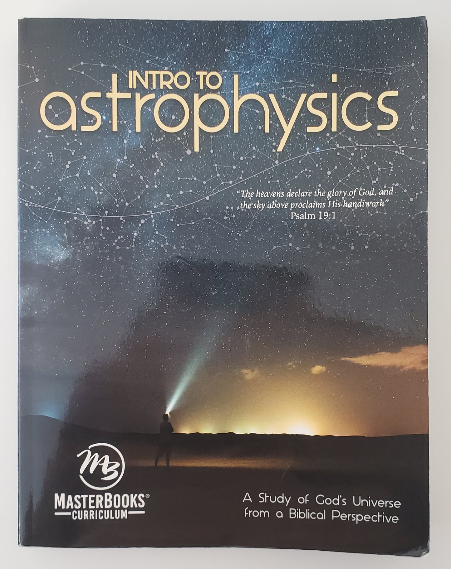 Intro to Astrophysics (Student) A Study of God's Universe from a Biblical Perspective