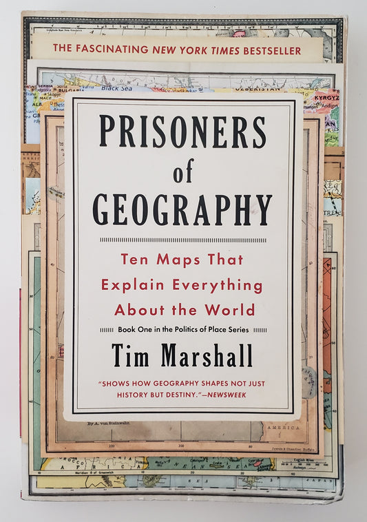 Prisoners of Geography Ten Maps That Explain Everything About the World