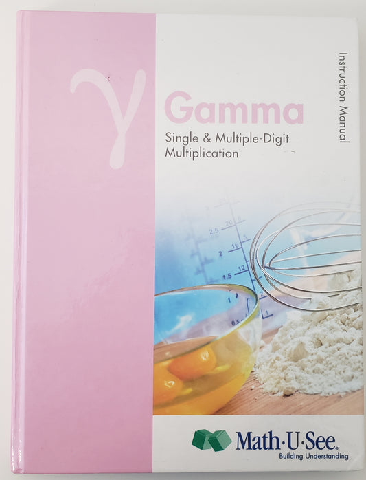 Gamma Instruction Manual Single and Multiple-Digit Multiplication