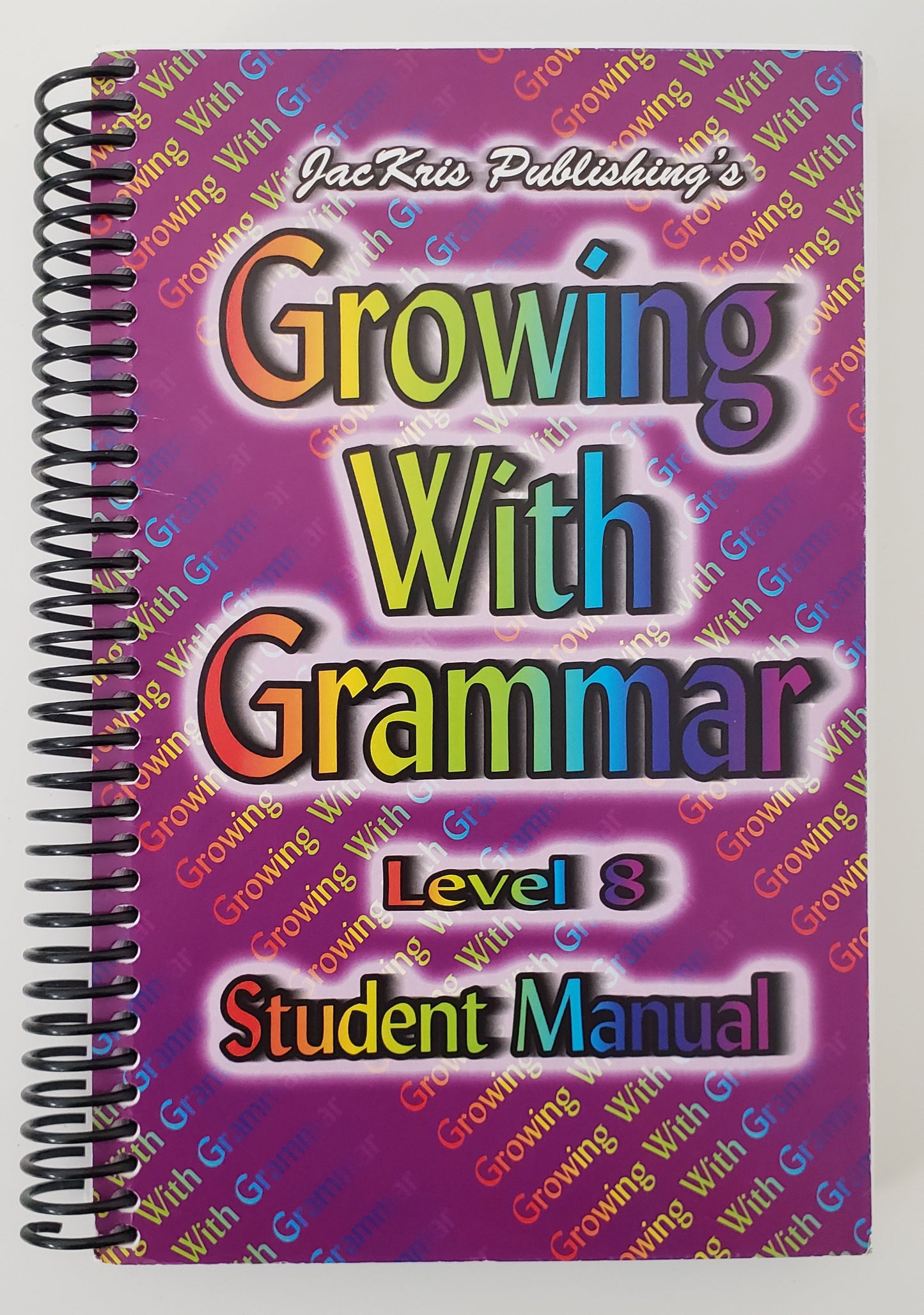 Growing with Grammar, Level 8 Student Workbook and Answer Key