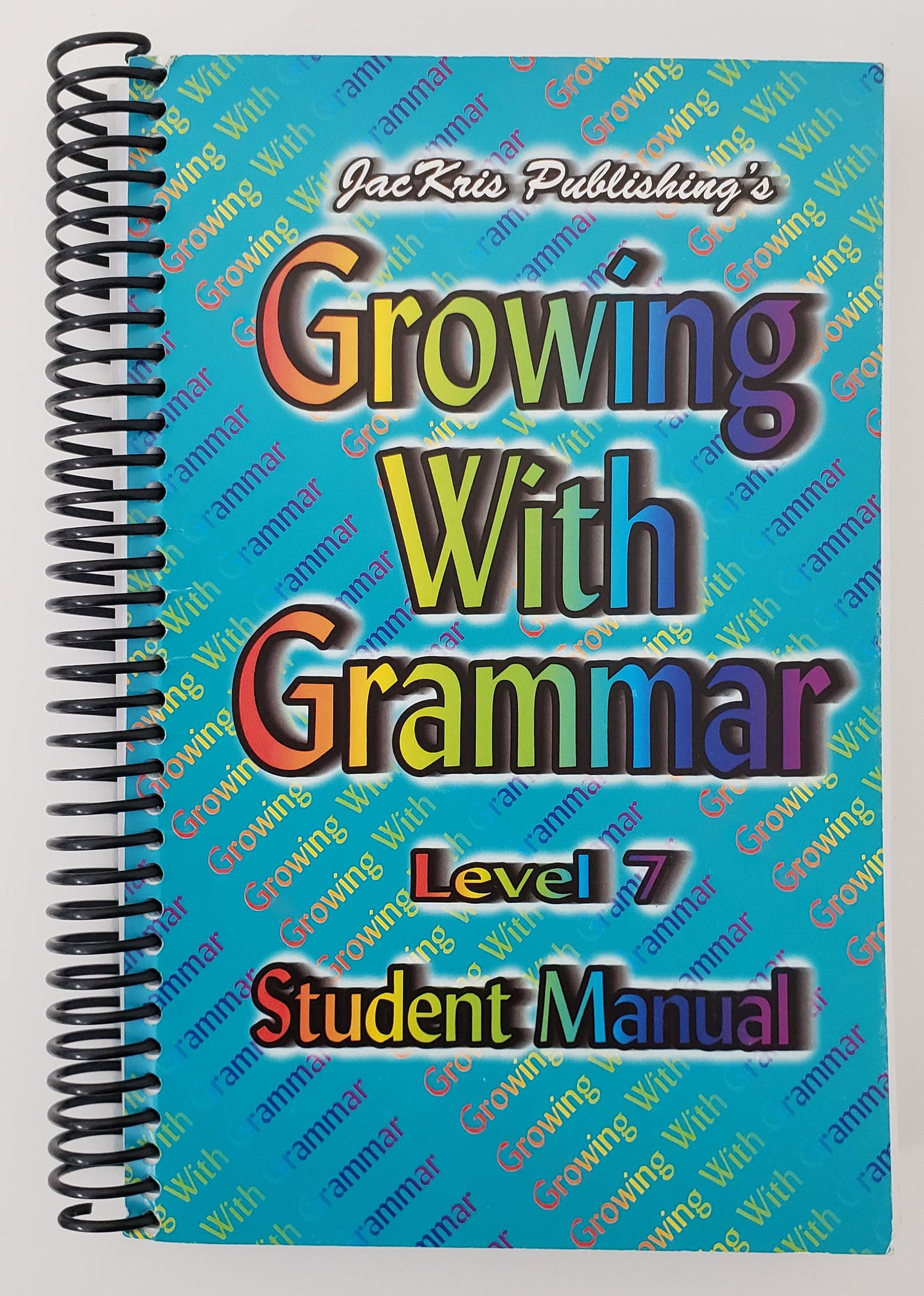 Growing with Grammar Grade 7 Student Manual