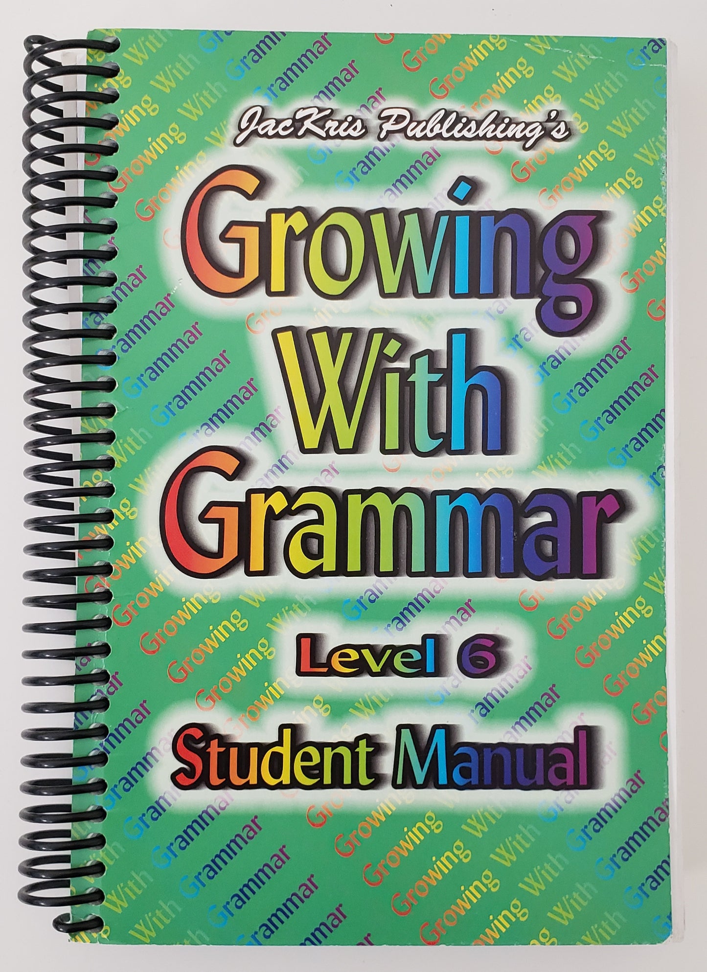 Growing with Grammar Grade 6 Student Manual