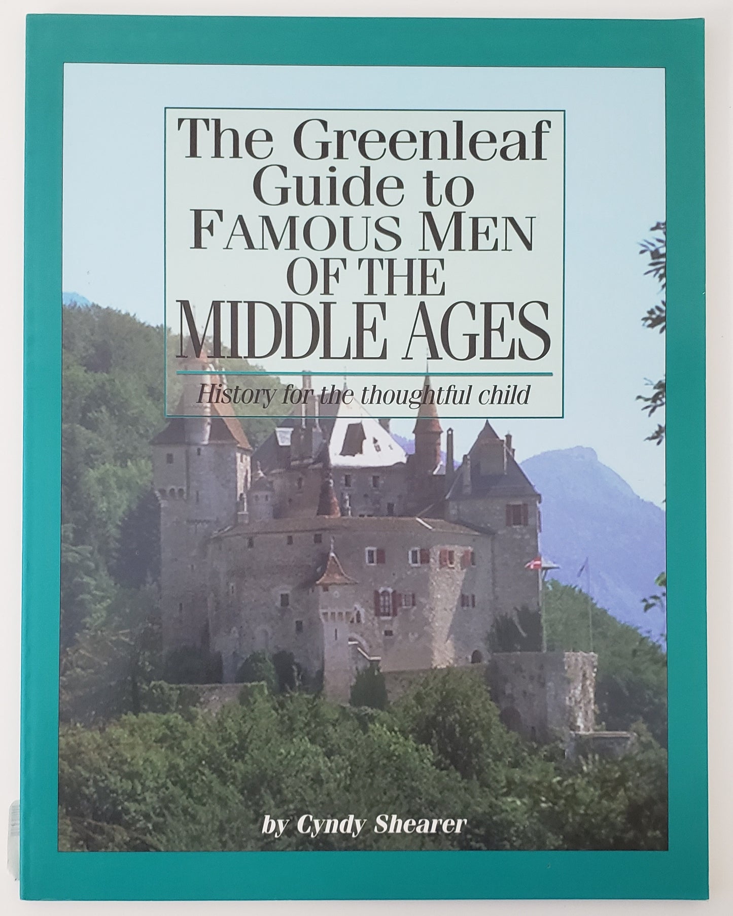 The Greenleaf Guide to Famous Men Of The Middle Ages
