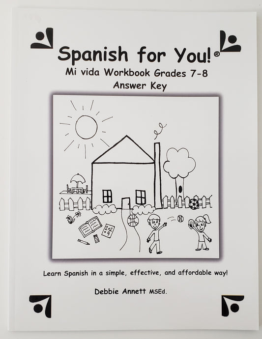 Spanish for You! Mi vida Workbook Answer Key Grades 7-8
