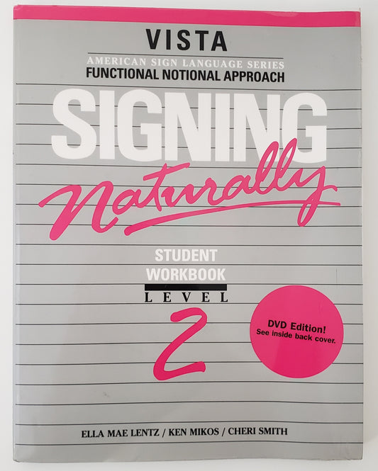 Signing Naturally Student workbook. Level 2