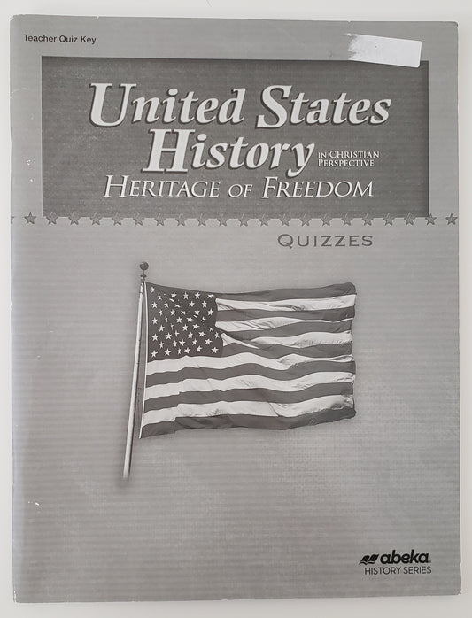 United States History in Christian Perspective: Heritage of Freedom Teacher Quiz Key