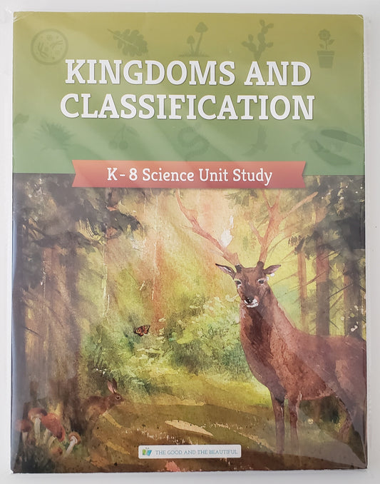 Good and Beautiful: Kingdoms and Classifications