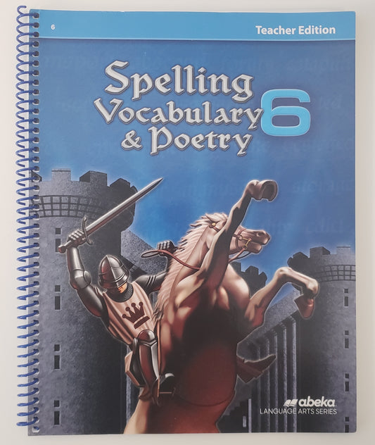 Spelling Vocabulary & Poetry 6 Teacher Edition