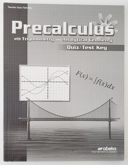 Precalculus with Trigonometry & Analytical Geometry Quiz/Test Key