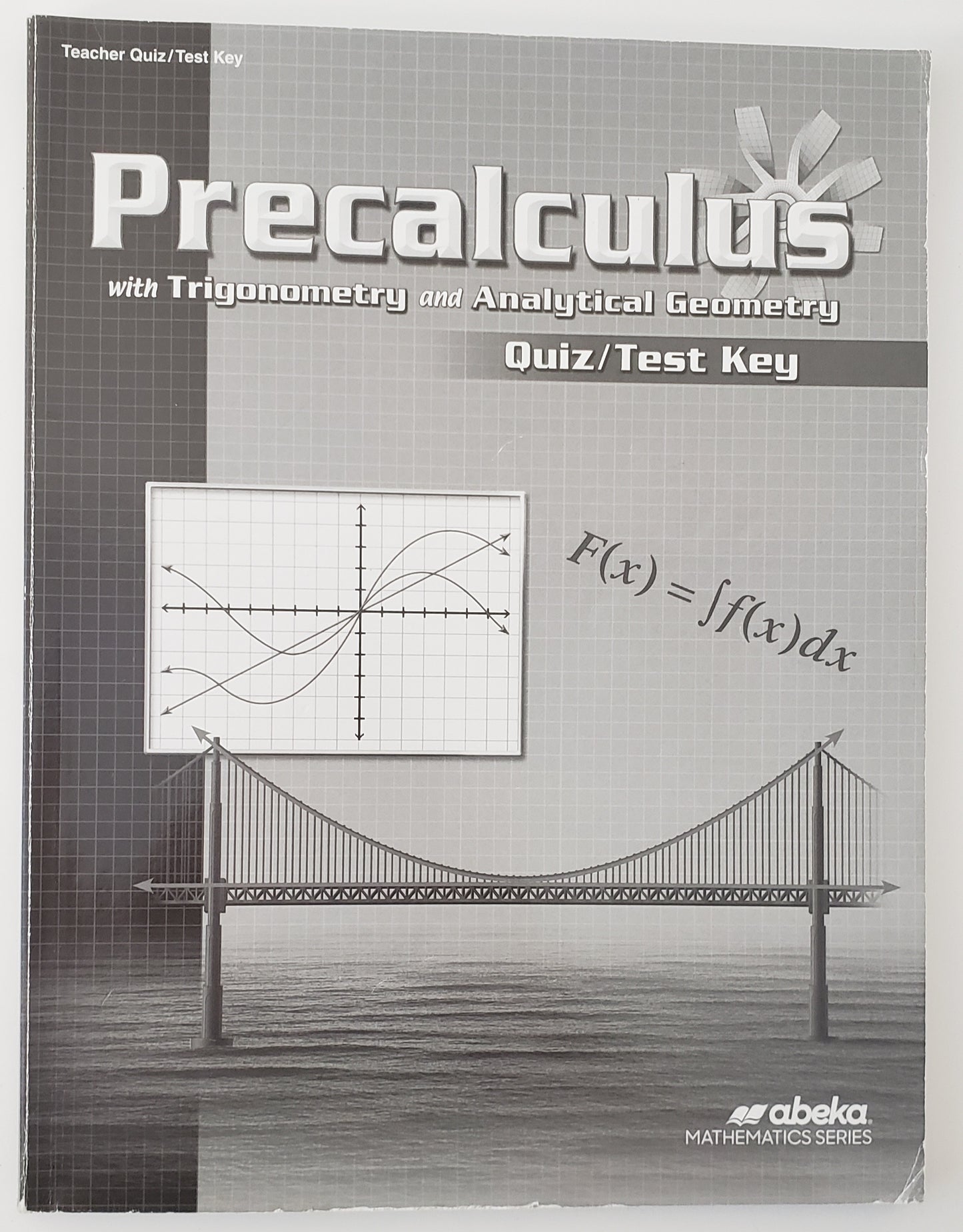 Precalculus with Trigonometry & Analytical Geometry Quiz/Test Key